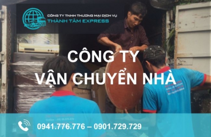 Thành Tâm Express - Công ty vận chuyển nhà trọn gói, chất lượng, giá rẻ